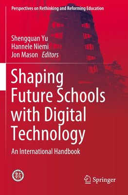 Shaping Future Schools with Digital Technology