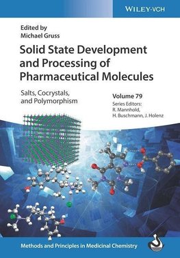 Solid State Development and Processing of Pharmaceutical Molecules