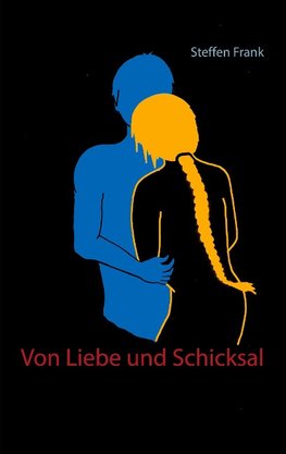 Von Liebe und Schicksal