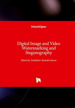 Digital Image and Video Watermarking and Steganography