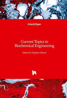 Current Topics in Biochemical Engineering