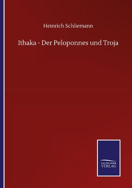 Ithaka - Der Peloponnes und Troja