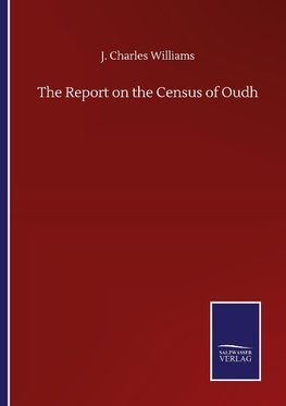 The Report on the Census of Oudh