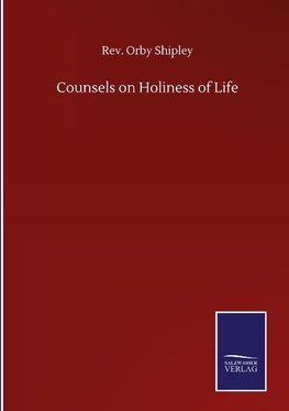 Counsels on Holiness of Life