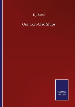 Our Iron-Clad Ships