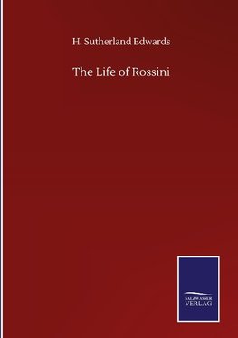 The Life of Rossini