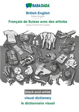 BABADADA black-and-white, British English - Français de Suisse avec des articles, visual dictionary - le dictionnaire visuel