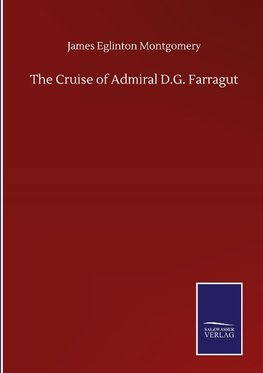 The Cruise of Admiral D.G. Farragut