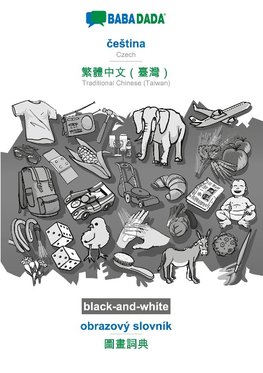 BABADADA black-and-white, ceStina - Traditional Chinese (Taiwan) (in chinese script), obrazový slovník - visual dictionary (in chinese script)