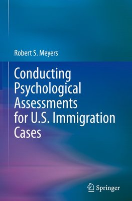 Conducting Psychological Assessments for U.S. Immigration Cases