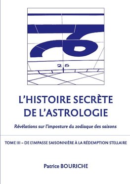 L'Histoire secrète de l'astrologie (Tome 3)