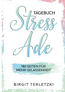 Tagebuch Stress ade