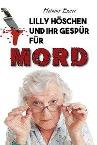 Lilly Höschen und ihr Gespür für Mord