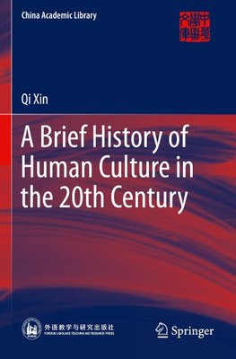 A Brief History of Human Culture in the 20th Century