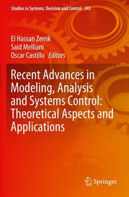 Recent Advances in Modeling, Analysis and Systems Control: Theoretical Aspects and Applications