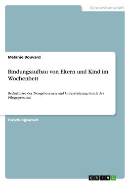 Bindungsaufbau von Eltern und Kind im Wochenbett