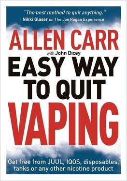 Allen Carr's Easy Way to Quit Vaping: Get Free from Juul, Iqos, Disposables, Tanks or Any Other Nicotine Product