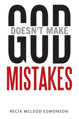 God Doesn't Make Mistakes