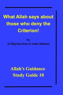 What Allah says about those who deny the Criterion!