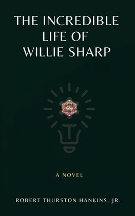 The Incredible Life of Willie Sharp