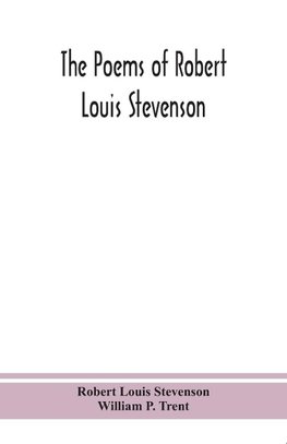 The poems of Robert Louis Stevenson