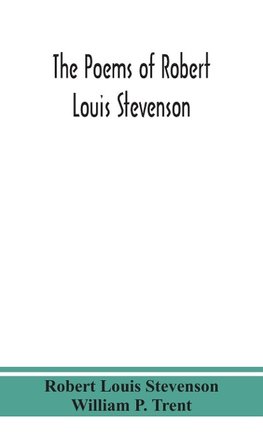 The poems of Robert Louis Stevenson