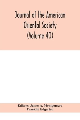 Journal of the American Oriental Society (Volume 40)