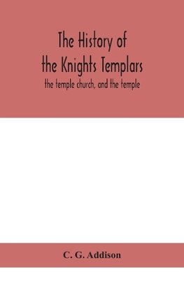 The history of the Knights Templars