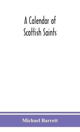 A calendar of Scottish saints