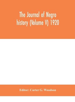 The Journal of Negro history (Volume V) 1920