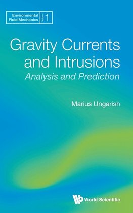 Gravity Currents and Intrusions