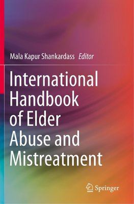 International Handbook of Elder Abuse and Mistreatment