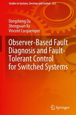 Observer-Based Fault Diagnosis and Fault-Tolerant Control for Switched Systems