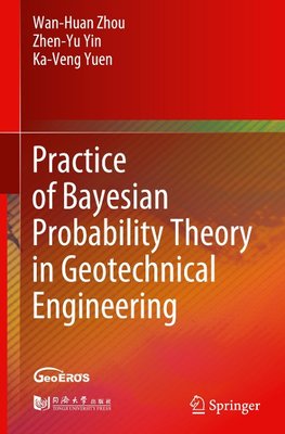 Practice of Bayesian Probability Theory in Geotechnical Engineering