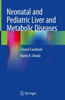 Neonatal and Pediatric Liver and Metabolic Diseases