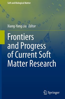 Frontiers and Progress of Current Soft Matter Research