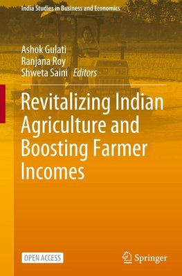 Revitalizing Indian Agriculture and Boosting Farmer Incomes