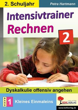 Intensivtrainer Rechnen / Klasse 2 - Band 1: Kleines Einmaleins