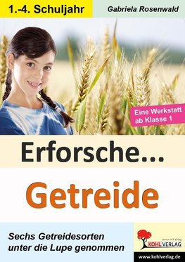 Erforsche ... Getreide