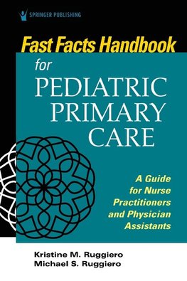 Fast Facts Handbook for Pediatric Primary Care