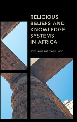 Religious Beliefs and Knowledge Systems in Africa