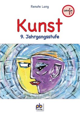 Kunst 9. Jahrgangsstufe