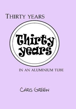 Thirty years in an aluminium tube