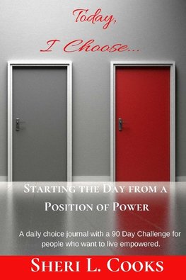 Today I Choose Starting the Day from a Position of Power