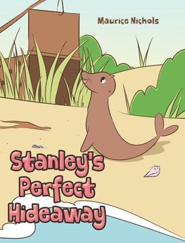 Stanley's Perfect Hideaway