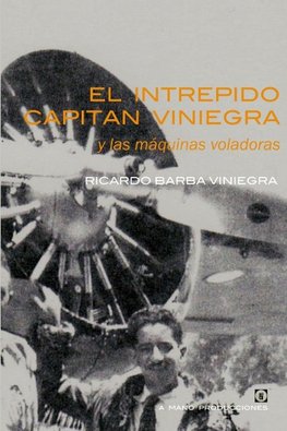 EL INTREPIDO CAPITAN VINIEGRA y las máquinas voladoras