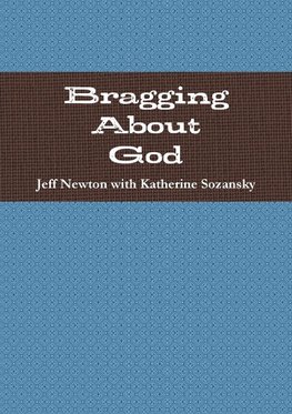 Bragging About God