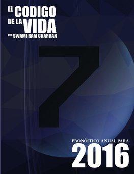 El Código de la Vida #7 Pronóstico Anual Para 2016