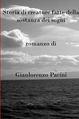 Storia di creature fatte della sostanza dei sogni