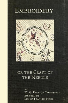 Embroidery or the Craft of the Needle